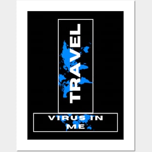 Travel virus in me Posters and Art